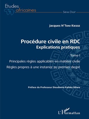 cover image of Procédure civile en RDC. Explications pratiques, Tome 1